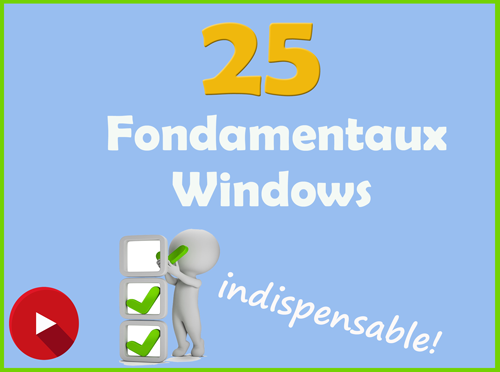 Les 25 Fondamentaux Windows